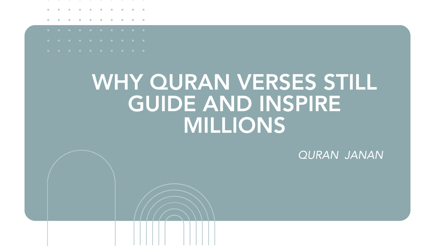 Why Quran Verses Still Guide and Inspire Millions