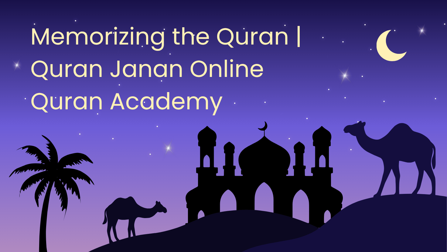 Memorizing the Quran | Quran Janan Online Quran Academy
