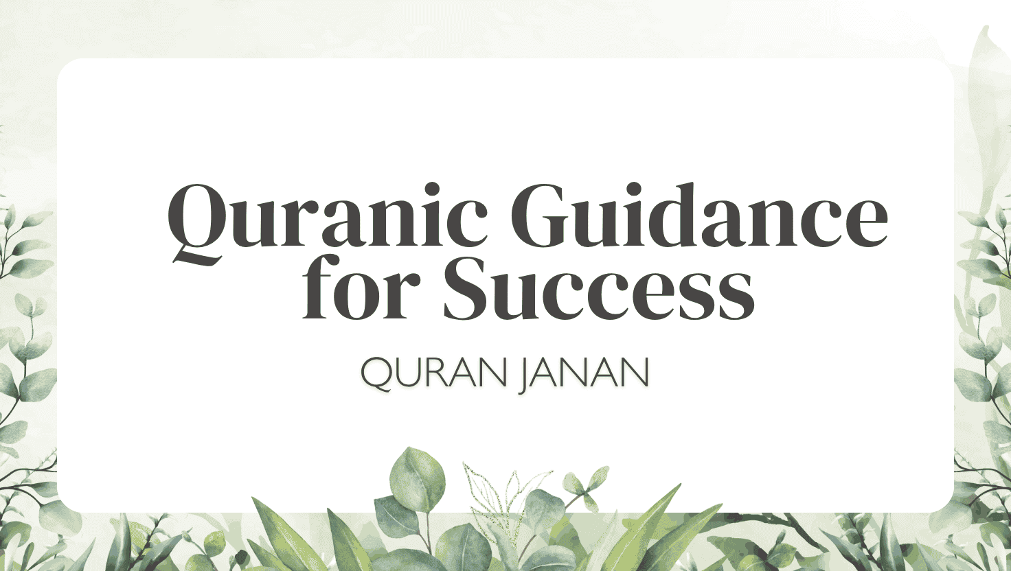 Quranic Guidance for Success — The Quran’s Timeless Principles for True Success