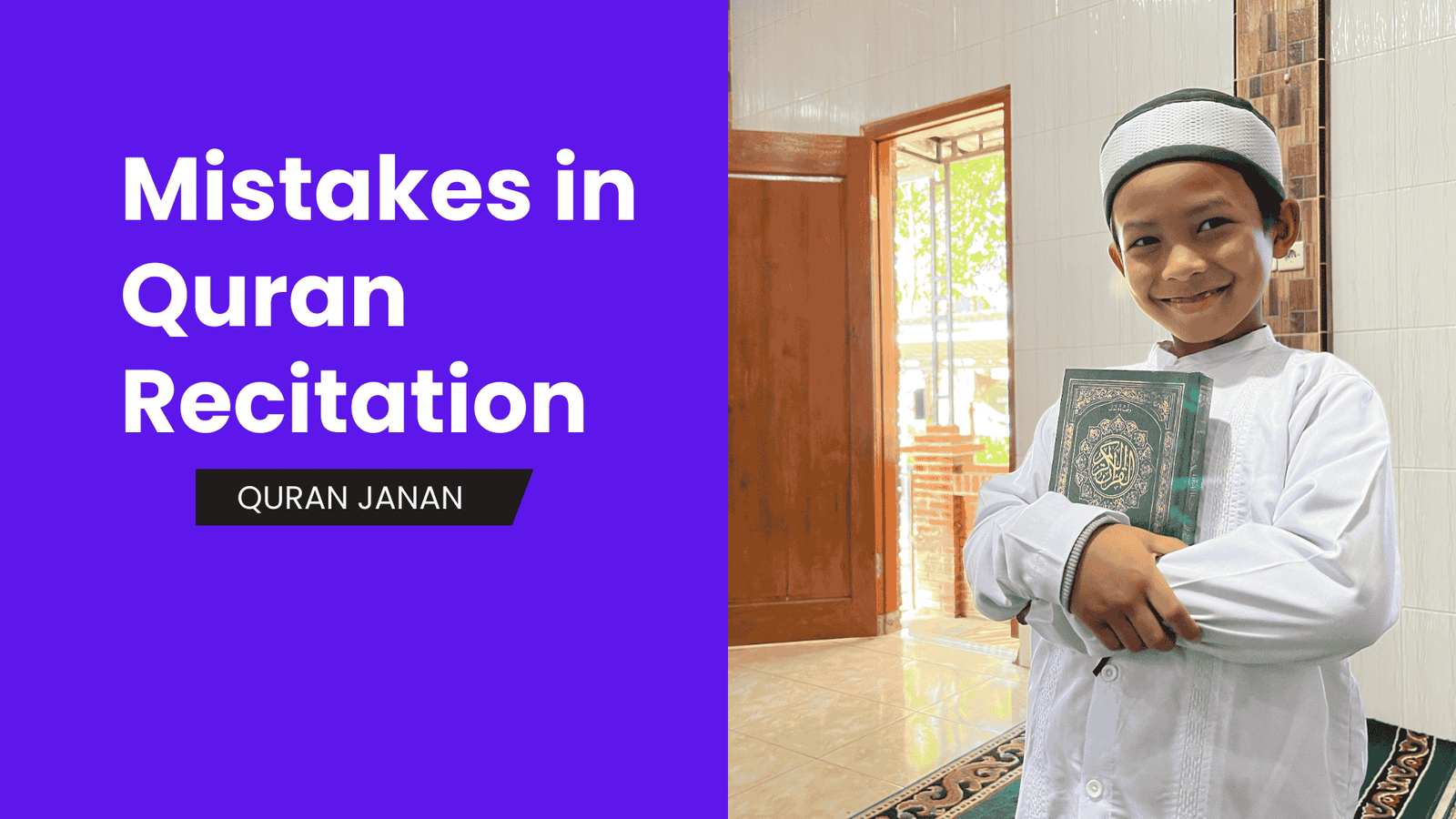 Mistakes in Quran Recitation – Common Mistakes in Quran Recitation and Their Solutions