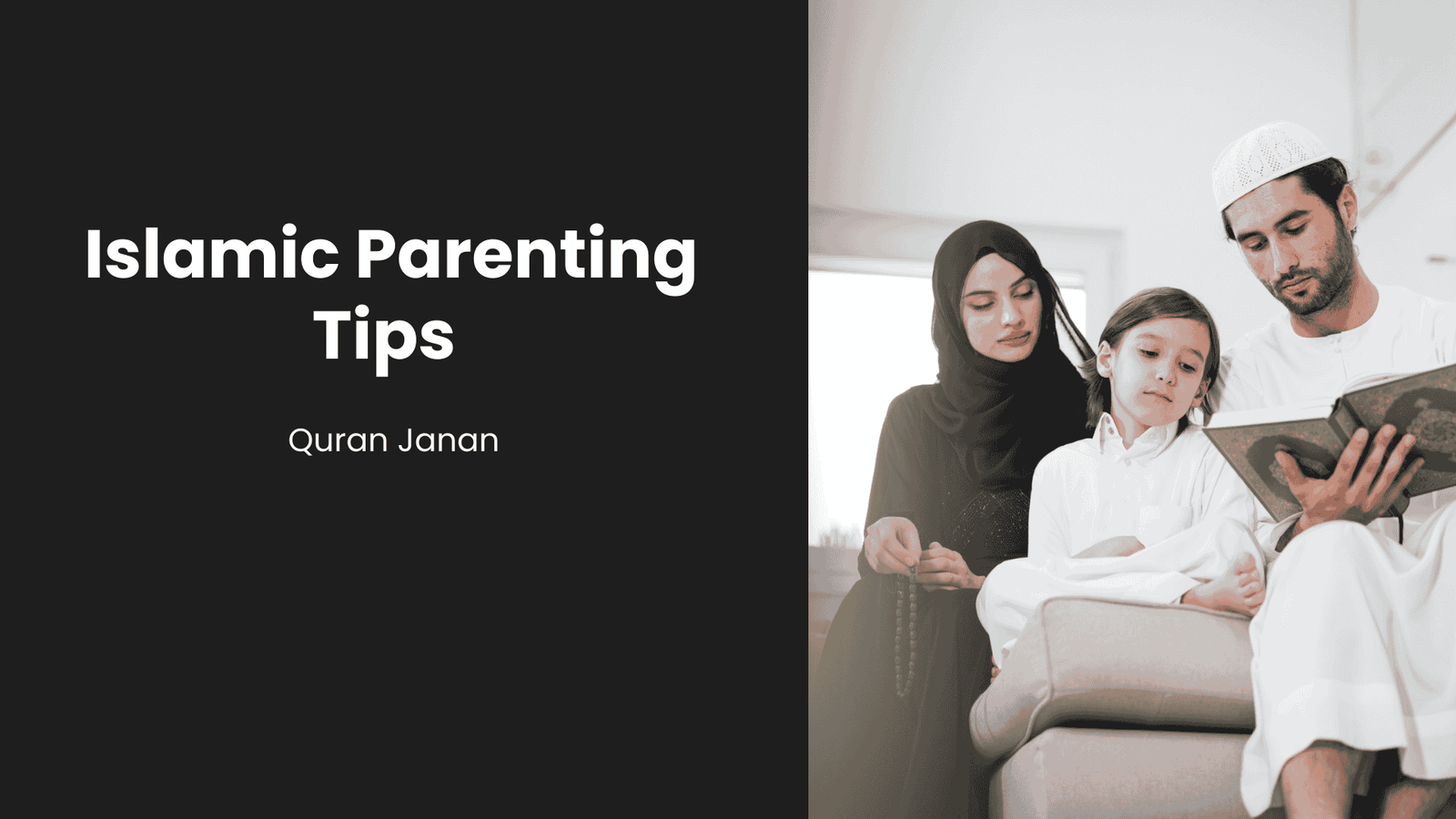 Islamic Parenting Tips – The Best Principles of Islamic Education for Raising Righteous Children