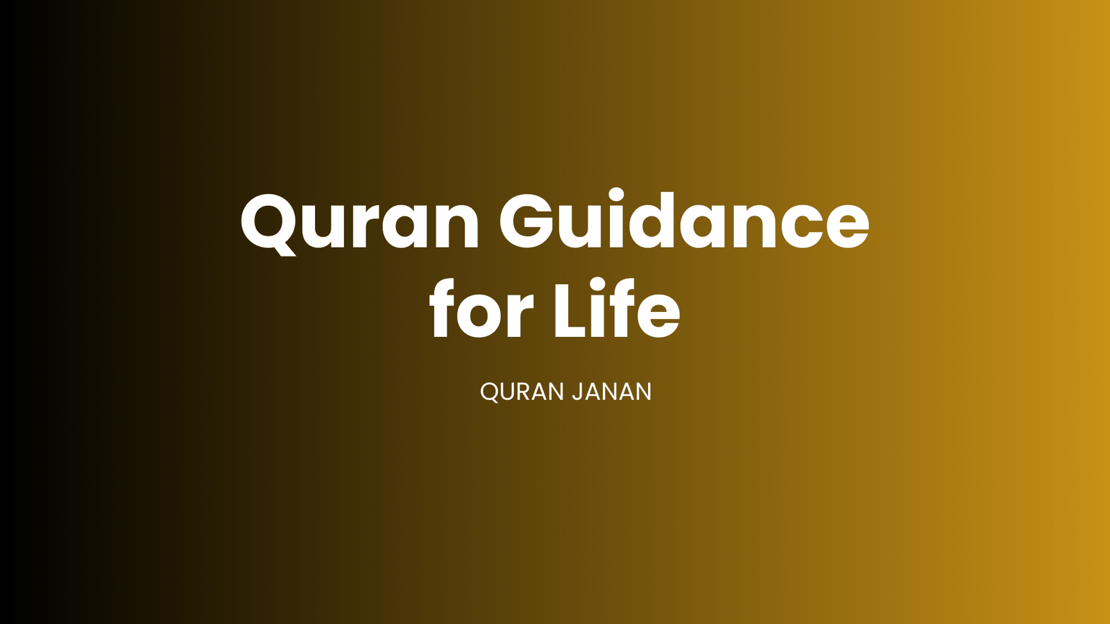 Quran Guidance for Life — Lessons, Wisdom and Islamic Teachings