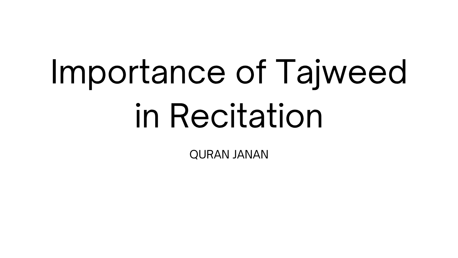 Importance of Tajweed in Recitation
