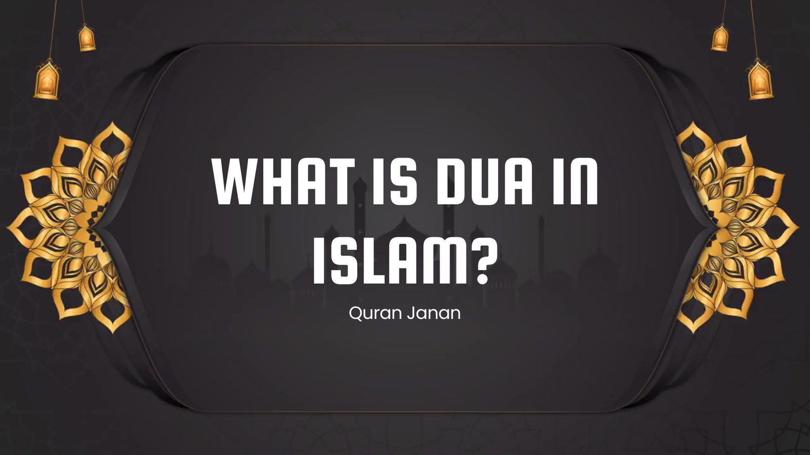 What is Dua in Islam?