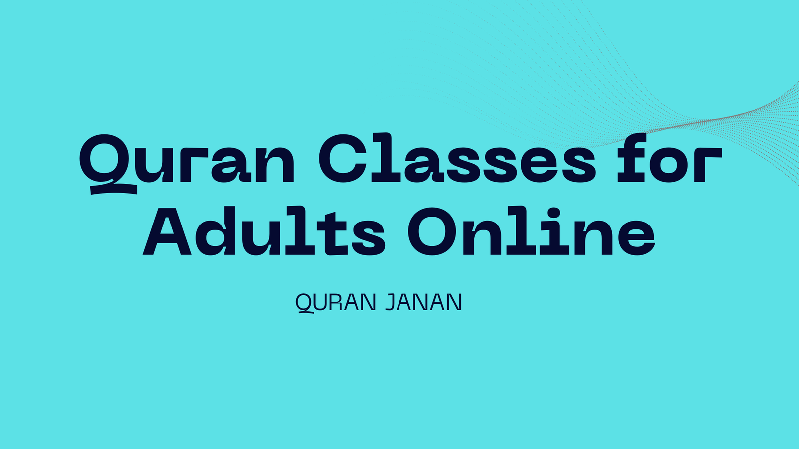 Quran Classes for Adults Online – Learn Quran with Comfort, Confidence & Correct Tajweed