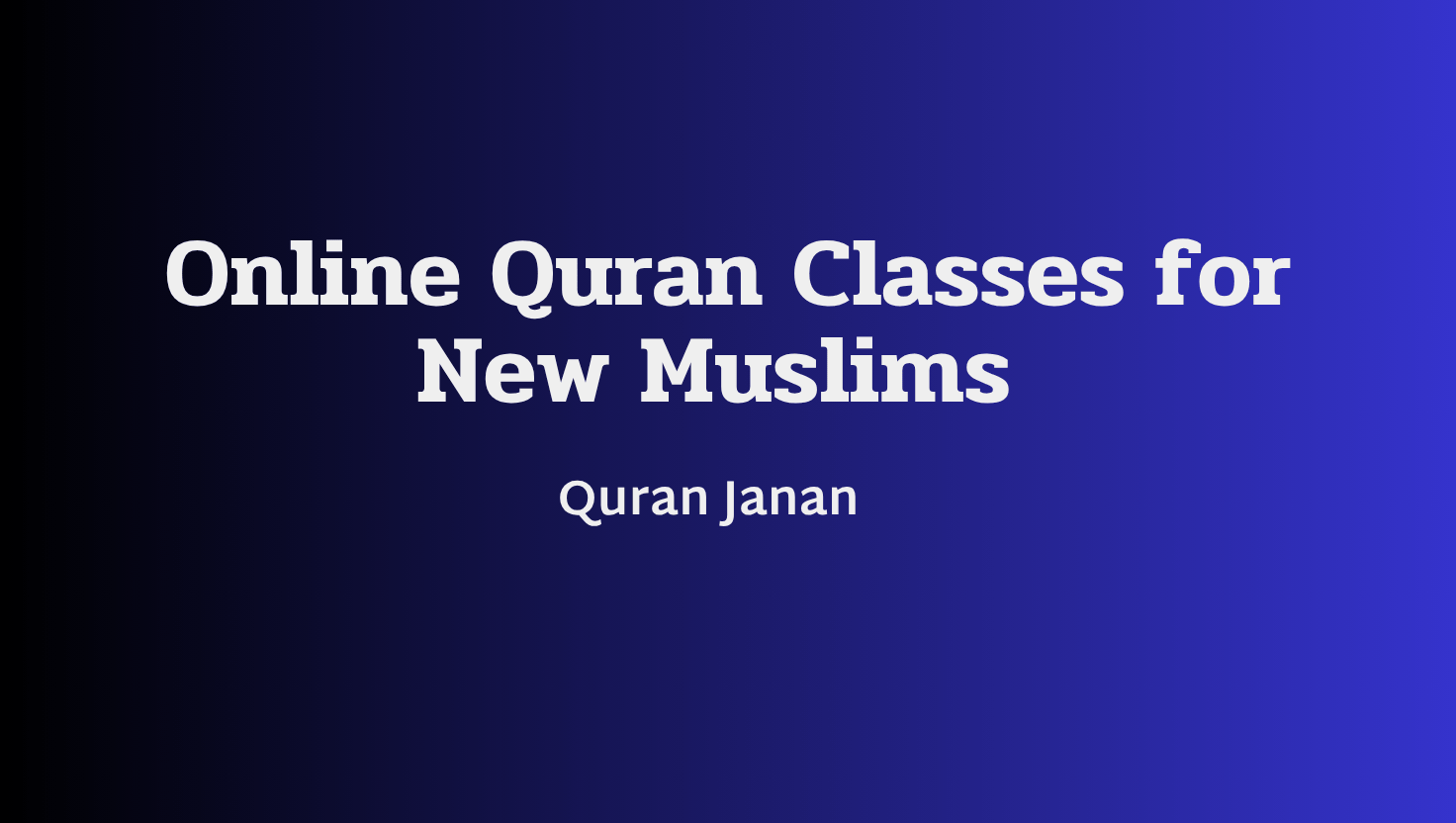 Online Quran Classes for New Muslims | Beginner Guide (2026) | Quran Janan Online Quran Academy