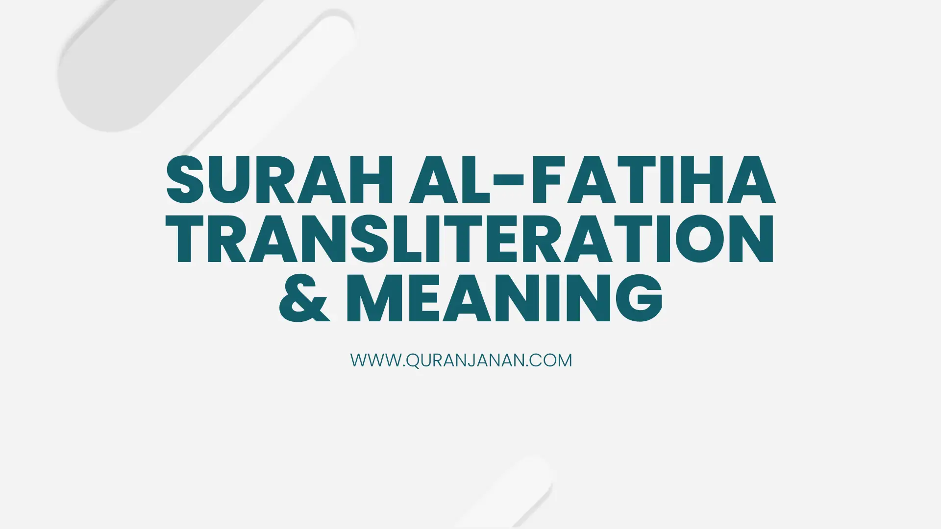 Surah Al-Fatiha Transliteration & Meaning