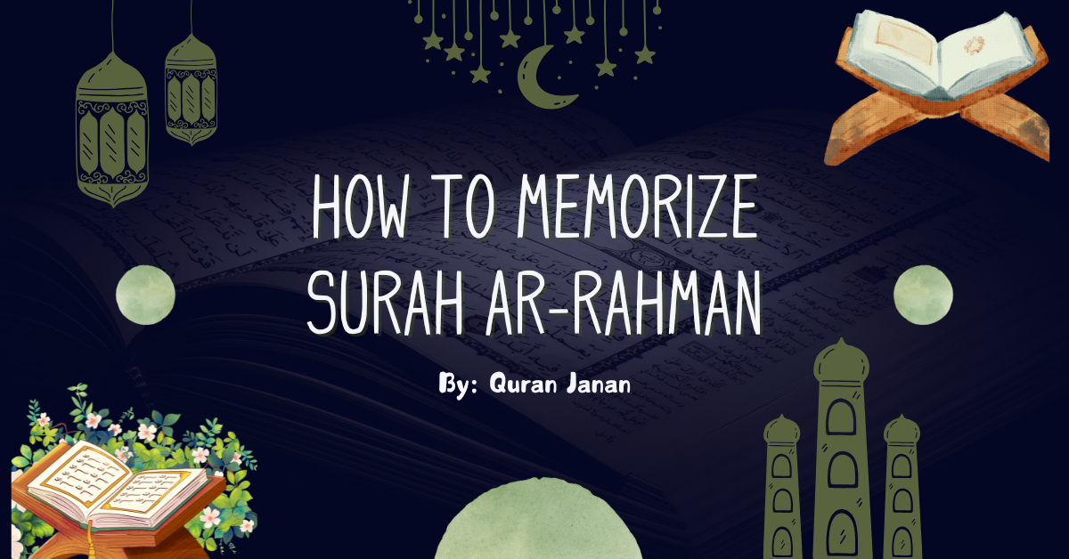 How to Memorize Surah Ar-Rahman