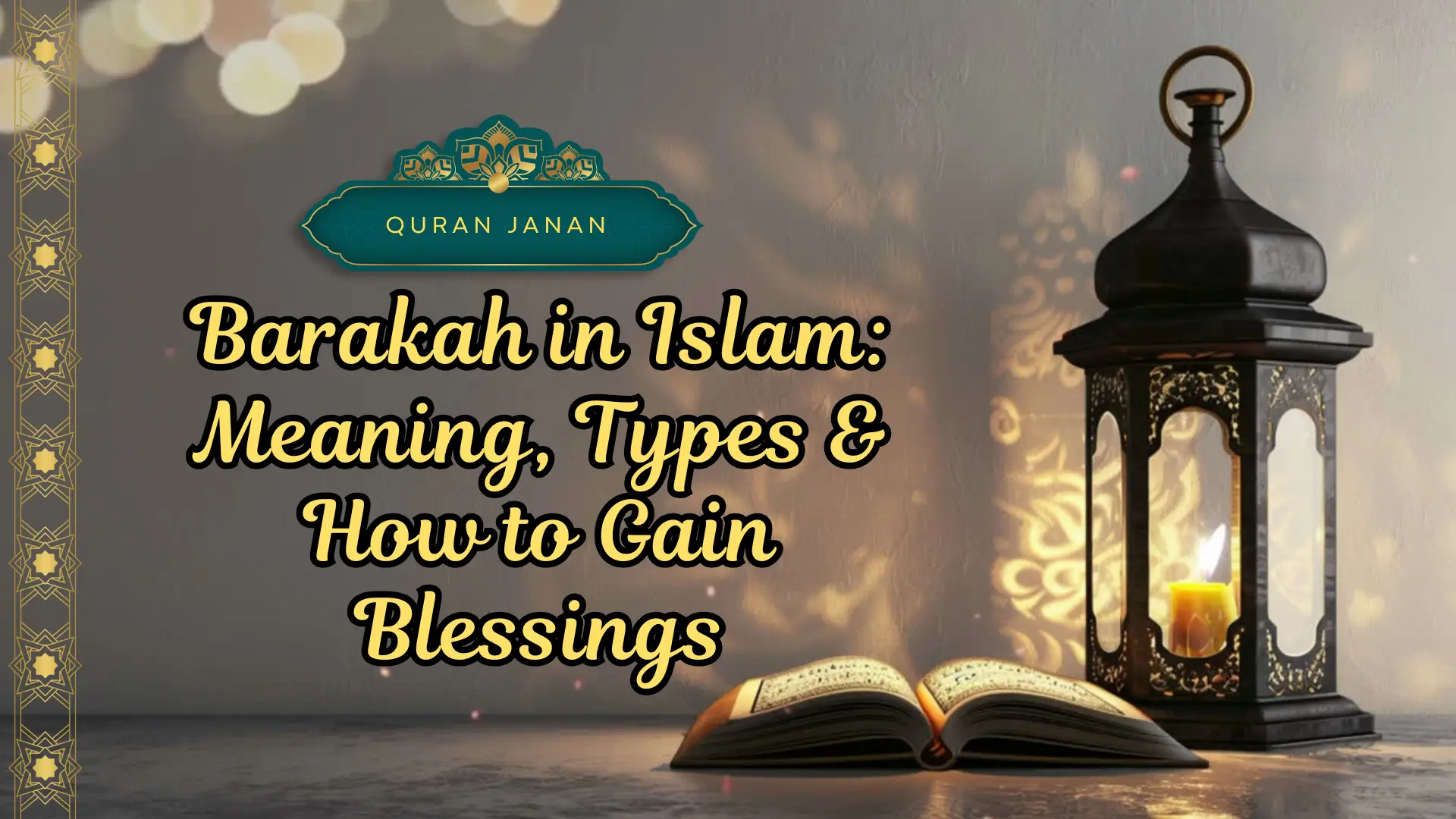 Barakah in Islam: Meaning, Types & How to Gain Blessings