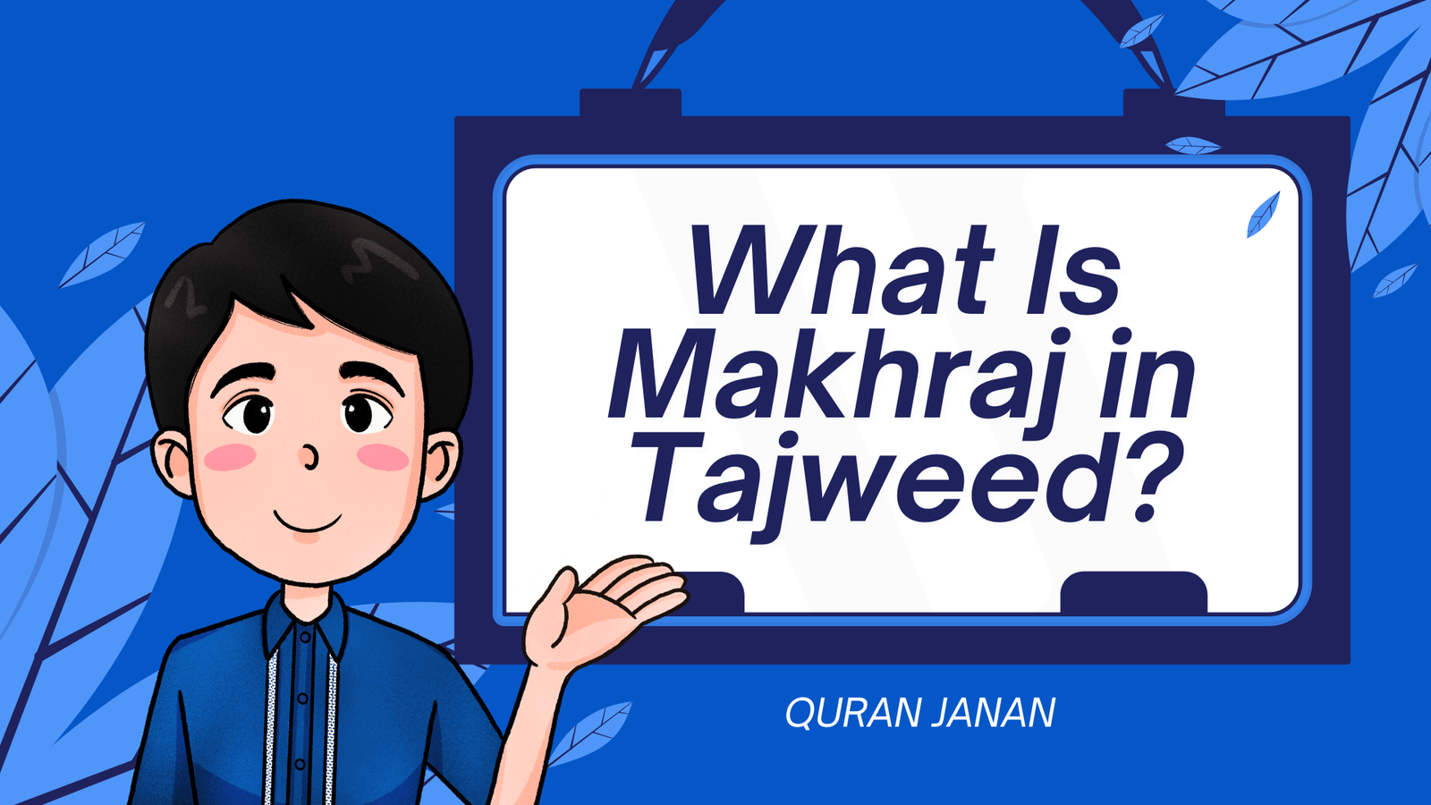 What Is Makhraj in Tajweed?
