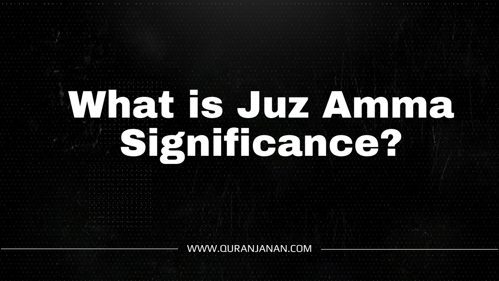 What is Juz Amma Significance?