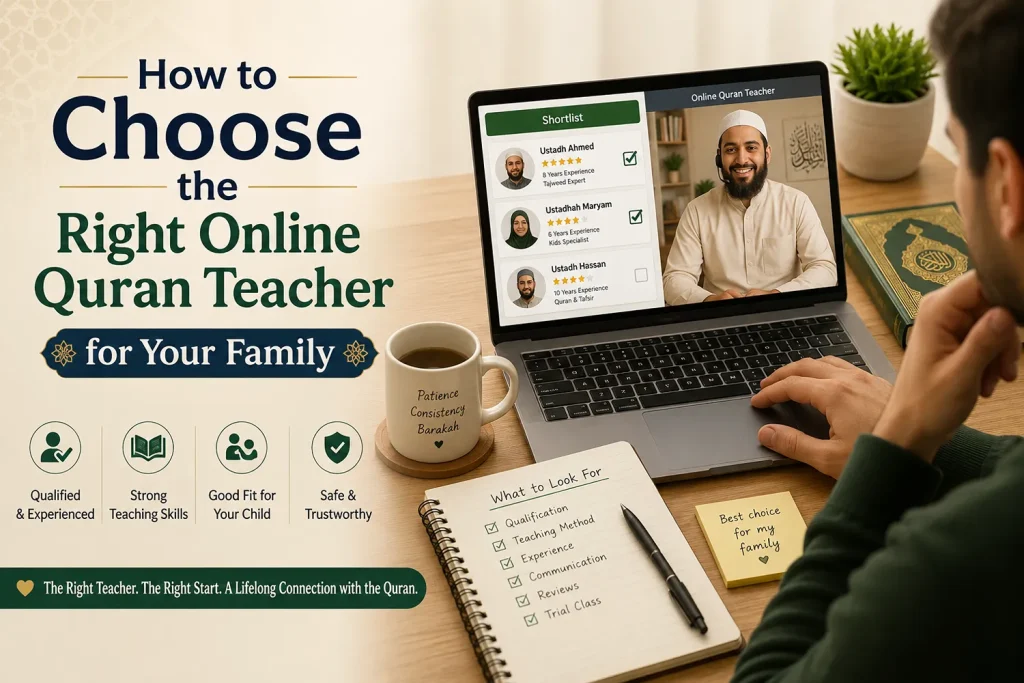How to Choose the Right Online Quran Teacher for Your Family