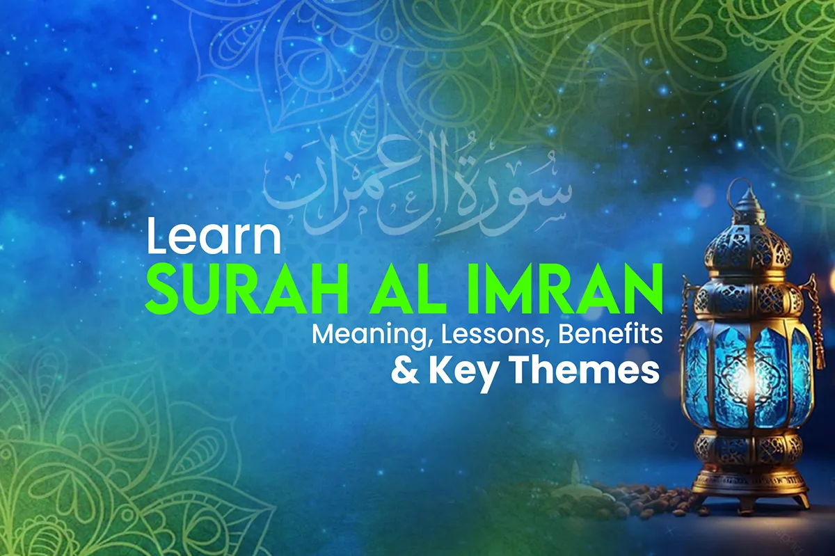 surah al imran meaning lessons benefits and key themes