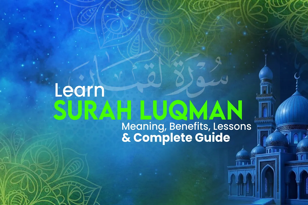 surah luqman meaning benefits lessons and complete guide