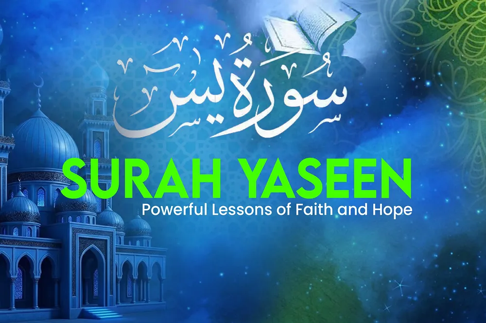 surah yaseen powerful lessons of faith and hope