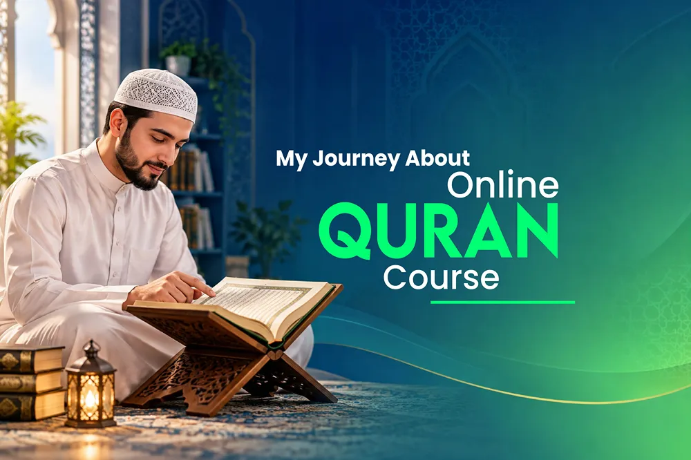 My Journey About Online Quran Course